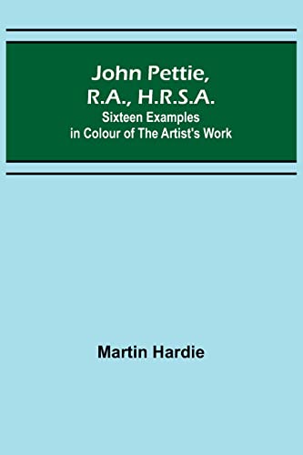 Beispielbild fr John Pettie, R.A., H.R.S.A.; Sixteen examples in colour of the artist's work zum Verkauf von Lucky's Textbooks