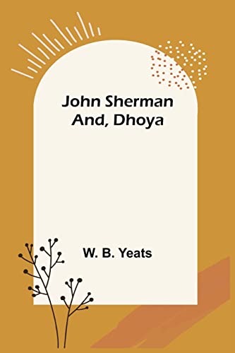 Stock image for John Sherman; and, Dhoya for sale by GF Books, Inc.