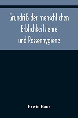 Imagen de archivo de Grundri der menschlichen Erblichkeitslehre und Rassenhygiene (German Edition) a la venta por Lucky's Textbooks