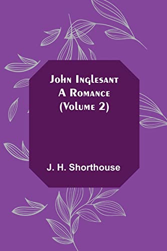 Stock image for John Inglesant: A Romance (Volume 2) for sale by Lucky's Textbooks