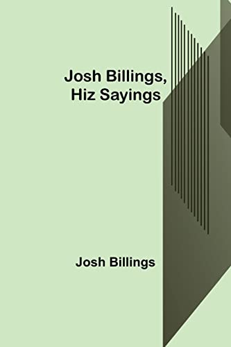 Stock image for Josh Billings; Hiz Sayings for sale by Ria Christie Collections