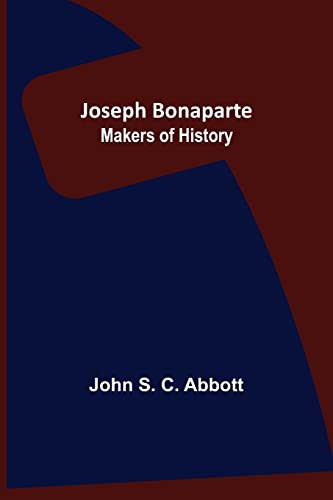 Stock image for Joseph Bonaparte; Makers of History for sale by Lucky's Textbooks