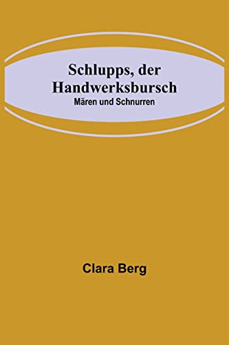 Imagen de archivo de Schlupps; der Handwerksbursch; Mären und Schnurren a la venta por Ria Christie Collections