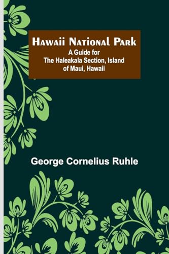 9789356378070: Hawaii National Park: A Guide for the Haleakala Section, Island of Maui, Hawaii