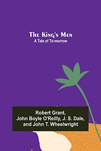 Beispielbild fr The King's Men: A Tale of To-morrow zum Verkauf von Lucky's Textbooks