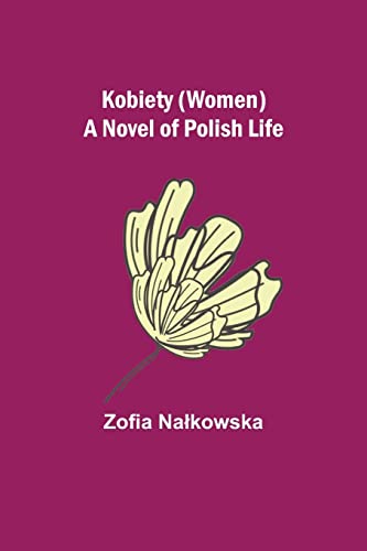 Stock image for Kobiety (Women): A Novel of Polish Life for sale by Lucky's Textbooks