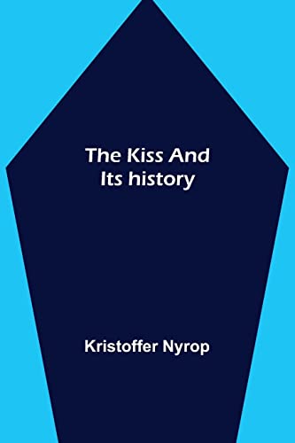 9789356379121: The kiss and its history