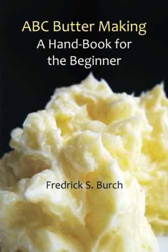 Stock image for ABC Butter Making: A Hand-Book for the Beginner for sale by GF Books, Inc.