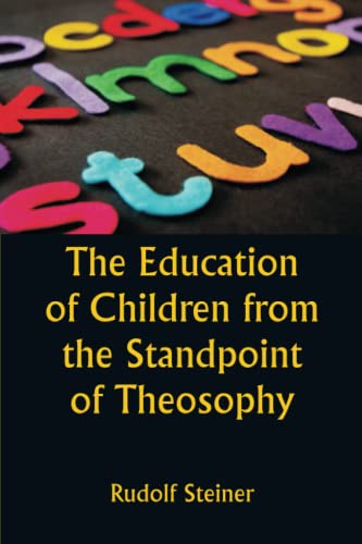 Imagen de archivo de The Education of Children from the Standpoint of Theosophy a la venta por Book Deals