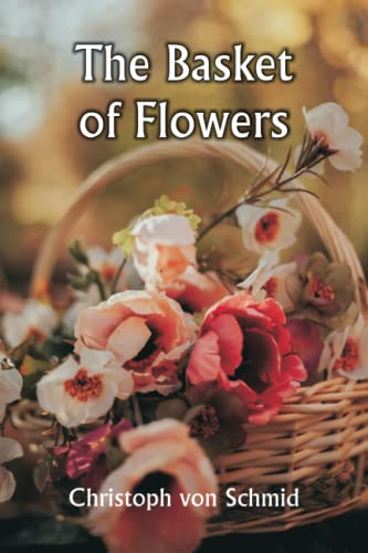 Stock image for The Basket of Flowers for sale by GF Books, Inc.