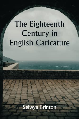 9789356399501: The Eighteenth Century in English Caricature