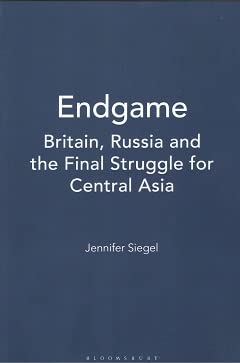 Stock image for Endgame: Britain, Russia and the Final Struggle for Central Asia for sale by Books in my Basket