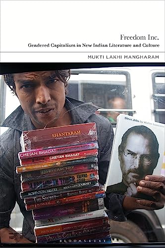 Stock image for Freedom Inc.: Gendered Capitalism in New Indian Literature and Culture for sale by Majestic Books