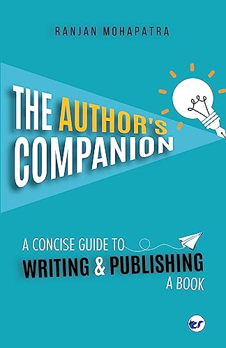 Stock image for The Author's Companion: A Concise Guide To Writing And Publishing A Book for sale by Books Puddle