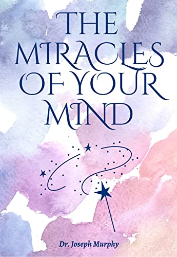 Stock image for The Miracles Of Your Mind for sale by California Books