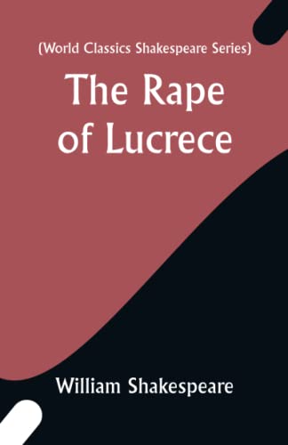 Stock image for The Rape of Lucrece (World Classics Shakespeare Series) for sale by GF Books, Inc.