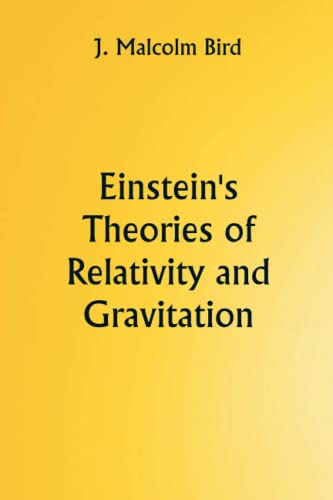 Imagen de archivo de Einstein's Theories of Relativity and Gravitation; A selection of material from the essays submitted in the competition for the Eugene Higgins prize of $5,000 a la venta por Book Deals