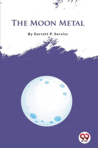 Stock image for The Moon Metal [Paperback] Serviss, Garrett P for sale by Books Puddle