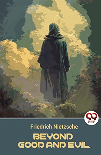 Beispielbild fr Beyond Good And Evil [Paperback] Friedrich Nietzsche [Paperback] Friedrich Nietzsche zum Verkauf von Books Puddle