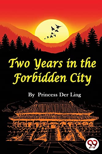 Stock image for Two Years In the Forbidden City for sale by GreatBookPrices