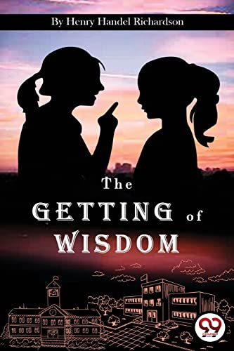 Stock image for The Getting of Wisdom for sale by PBShop.store US