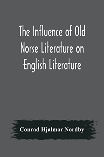Stock image for The Influence of Old Norse Literature on English Literature for sale by Ria Christie Collections