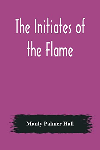 Stock image for The Initiates of the Flame for sale by GF Books, Inc.
