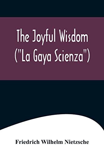 Stock image for The Joyful Wisdom (La Gaya Scienza) for sale by Lucky's Textbooks