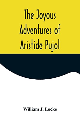 Stock image for The Joyous Adventures of Aristide Pujol for sale by Lucky's Textbooks