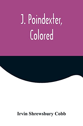 Stock image for J. Poindexter, Colored for sale by Lucky's Textbooks