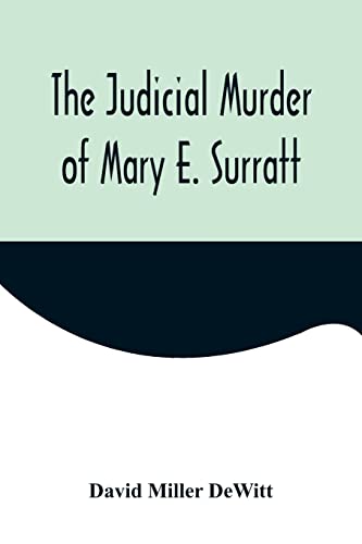 Imagen de archivo de The Judicial Murder of Mary E. Surratt a la venta por Lucky's Textbooks