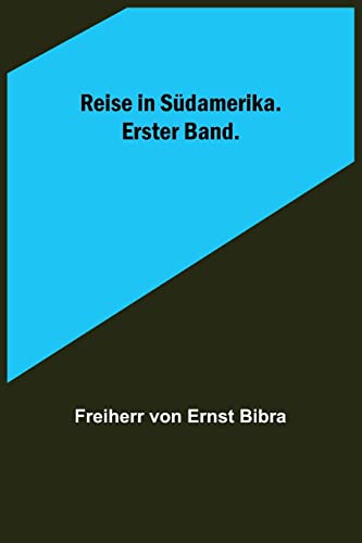 9789356572690: Reise in Sdamerika. Erster Band. (German Edition)