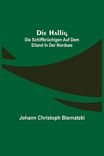 Stock image for Die Hallig: Die Schiffbrchigen auf dem Eiland in der Nordsee (German Edition) for sale by Lucky's Textbooks