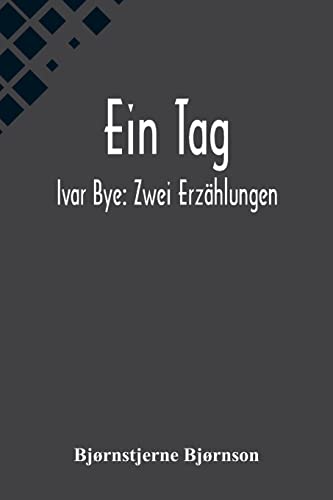 Stock image for Ein Tag; Ivar Bye: Zwei Erzahlungen for sale by Chiron Media