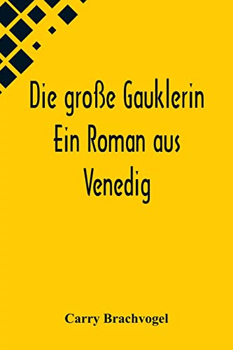 Stock image for Die groe Gauklerin: Ein Roman aus Venedig (German Edition) for sale by Lucky's Textbooks