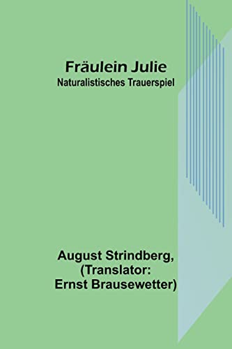 Beispielbild fr Frulein Julie : Naturalistisches Trauerspiel zum Verkauf von Buchpark