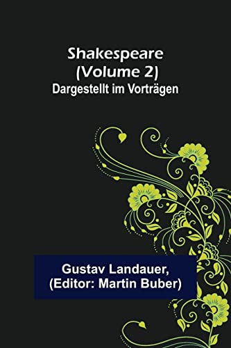 Stock image for Shakespeare (Volume 2); Dargestellt im Vortrgen (German Edition) for sale by Lucky's Textbooks