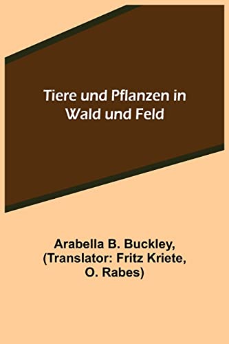 Beispielbild fr Tiere und Pflanzen in Wald und Feld (German Edition) zum Verkauf von Lucky's Textbooks