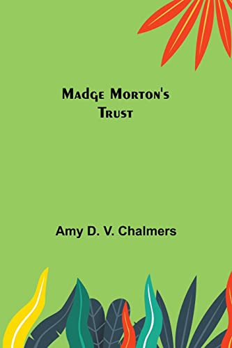 Stock image for Madge Morton's Trust for sale by Lucky's Textbooks
