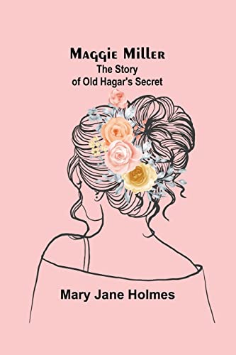 9789356577329: Maggie Miller: The Story of Old Hagar's Secret