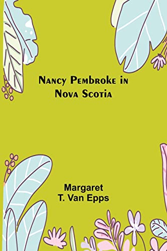 Stock image for Nancy Pembroke in Nova Scotia for sale by Books Puddle