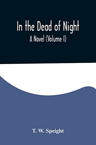 Imagen de archivo de In the Dead of Night. A Novel (Volume I) a la venta por Lucky's Textbooks