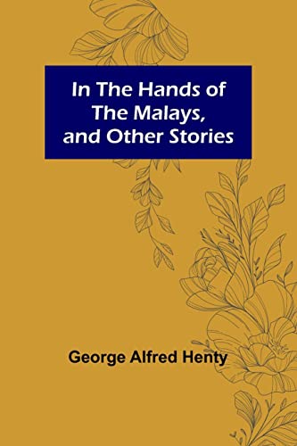 9789356579231: In the Hands of the Malays, and Other Stories