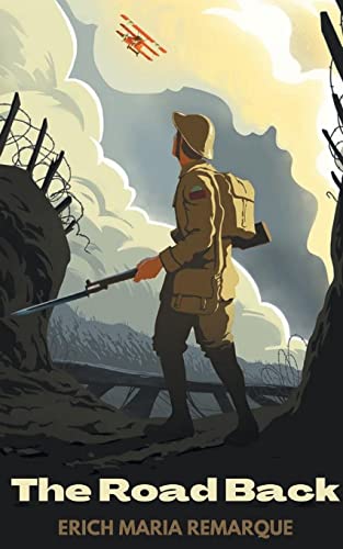 Stock image for The Road Back: A Novel (All Quiet on the Western Front) for sale by WorldofBooks