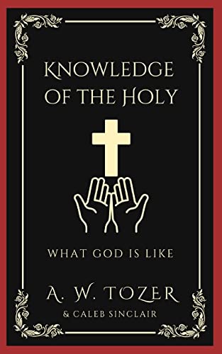 Stock image for Knowledge of the Holy: What God is like for sale by GF Books, Inc.