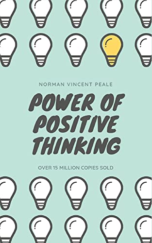 Beispielbild fr The Power of Positive Thinking: The Ultimate Guide to Achieve Your Goals (Grapevine edition) zum Verkauf von ThriftBooks-Atlanta