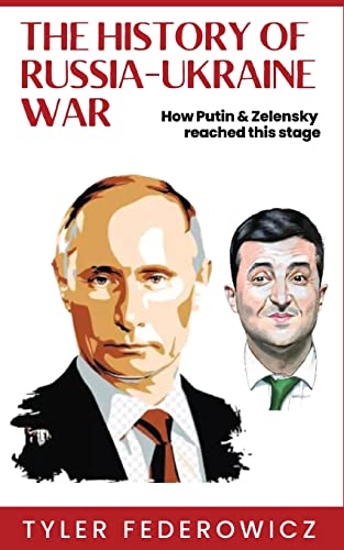 Imagen de archivo de The History of Russia Ukraine War: How Putin & Zelensky reached this stage a la venta por Books Puddle