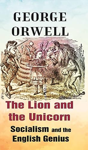 Stock image for The Lion and the Unicorn Socialism and the English Genius for sale by Books Puddle