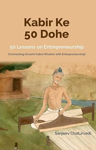 Stock image for Kabir Ke 50 Dohe - 50 Lessons For Entrepreneurs for sale by Books Puddle