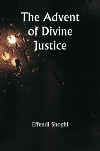 Imagen de archivo de The Advent of Divine Justice a la venta por GF Books, Inc.